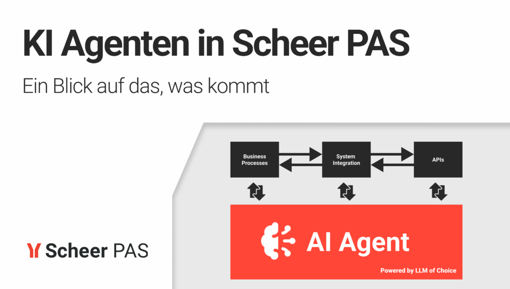 Eine neue Ära der Integration und Automatisierung: KI-Agenten in Scheer PAS