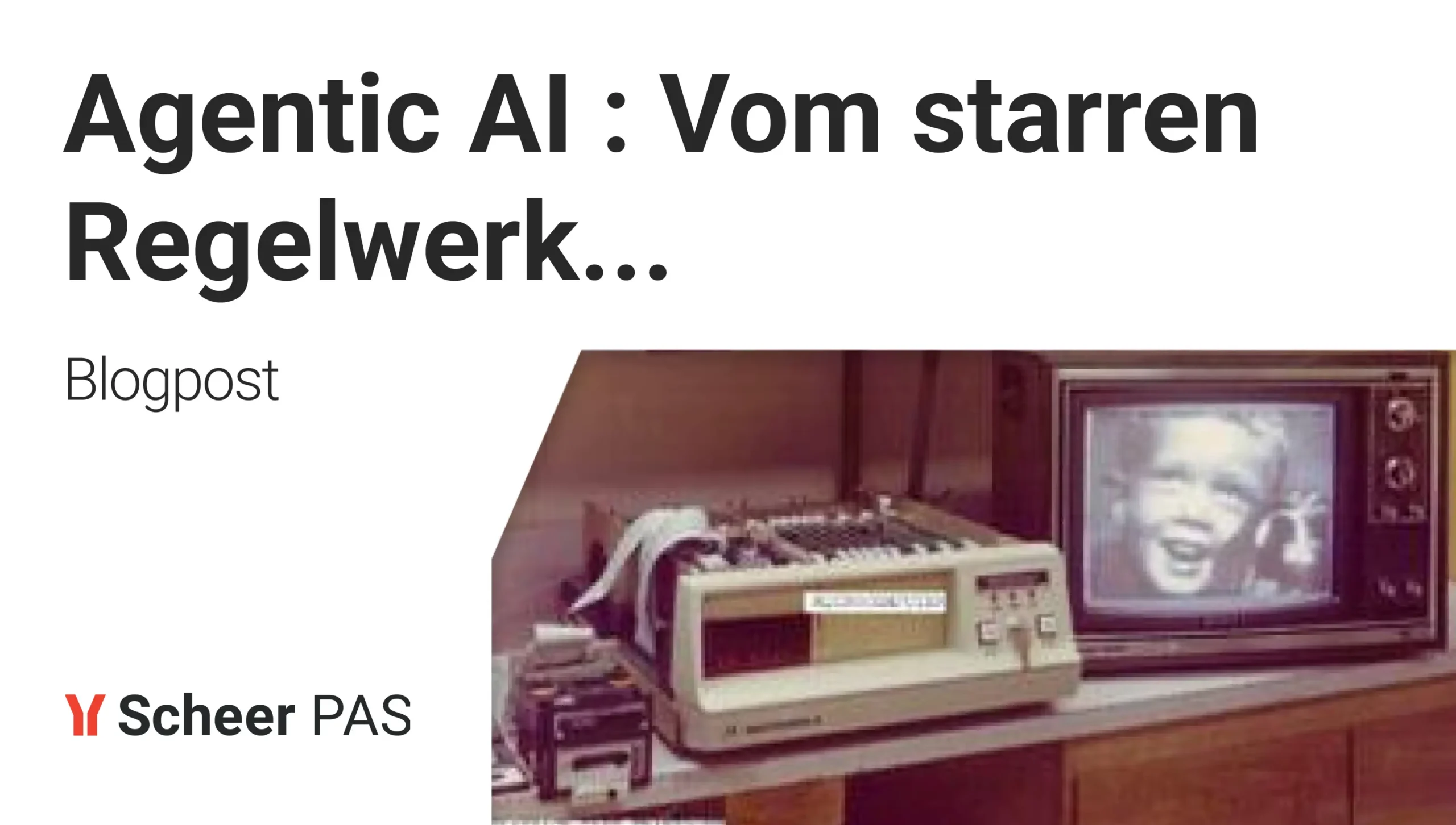 Scheer PAS und Agentic AI blogpost - Header